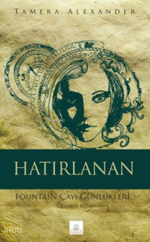 Hatırlanan            ;Fountain Çayı Günlükleri Üçüncü Kitap