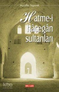 Hatme-i Hacegan Sultanları