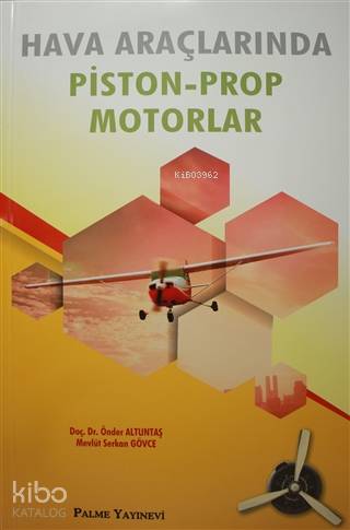 Hava Araçlarında Piston-Prop Motorlar