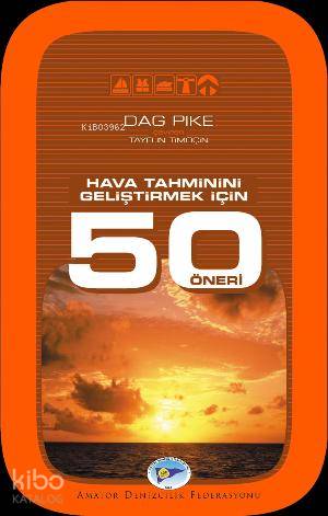 Hava Tahminini Geliştirmek İçin 50 Öneri