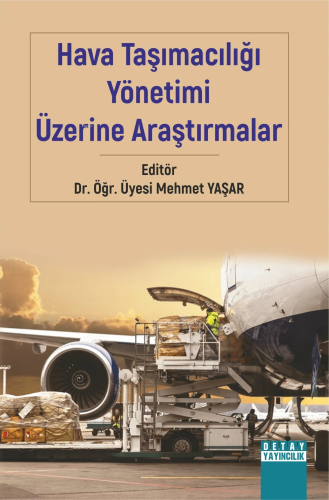 Hava Taşımacılığı Yönetimi Üzerine Araştırmalar