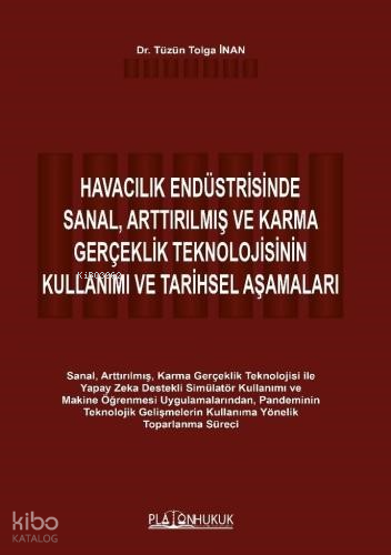 Havacılık Endüstrisinde Sanal, Arttırılmış ve Karma Gerçeklik Teknolojisinin Kullanımı ve Tarihsel Aşamaları