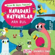 Havadaki Hayvanlar - Ara Bul / Allah Ne Güzel Yaratmış