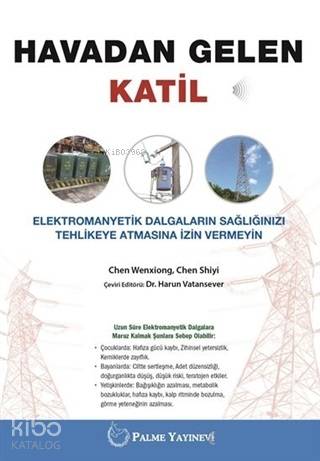 Havadan Gelen Katil; Elektromanyetik Dalgaların Sağlığınızı Tehlikeye Atmasına İzin Vermeyin