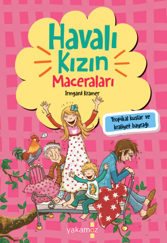 Havalı Kızın Maceraları ;Tropikal Kuşlar ve Kraliyet Bayrağı - Kitapik