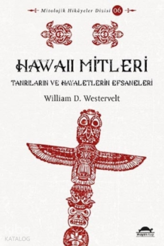 Hawaii Mitleri;Tanrıların ve Hayaletlerin Efsaneleri