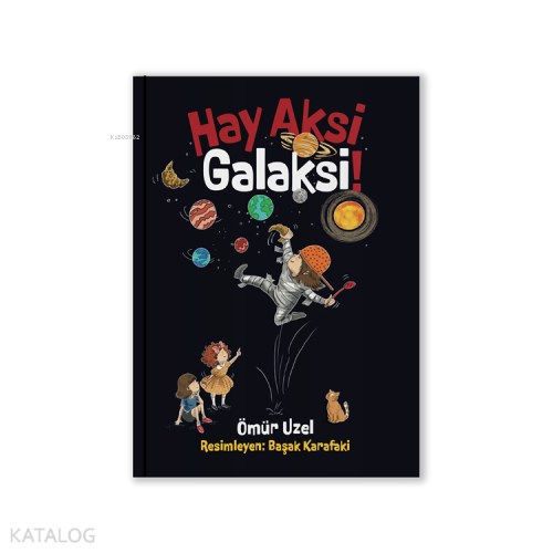 Hay Aksi Galaksi - Kitapiks.com