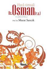 Haya Timsali Hz. Osman - Kitapiks.com