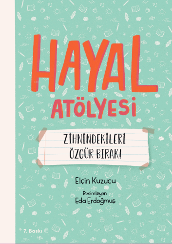 Hayal Atölyesi; Zihnindekileri Özgür Bırak!