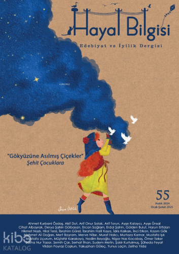 Hayal Bilgisi Edebiyat ve İyilik Dergisi;55.Sayı Aralık - Ocak - Şubat 2025