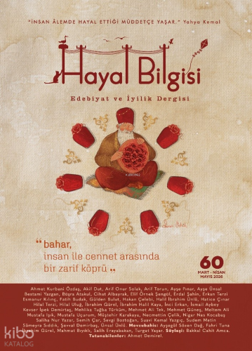 Hayal Bilgisi Edebiyat ve İyilik Dergisi Sayı: 60 (Mart-Nisan-Mayıs 20
