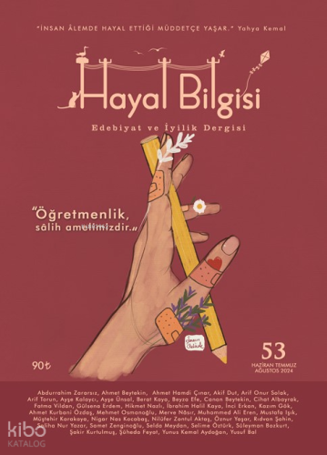 Hayal Bilgisi Edebiyat ve İyilik Dergisi;Yıl: 14, Sayı: 53