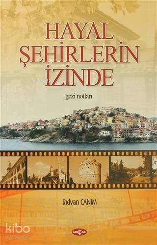 Hayal Şehirlerin İzinde