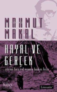 Hayal ve Gerçek - Yirmi Beş Yıl Sonra Bizim Köy