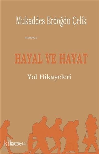 Hayal ve Hayat; Yol Hikayeleri