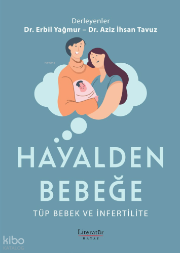 Hayalden Bebeğe;Tüp Bebek ve İnfertilite