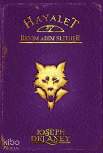 Hayalet: Benim Adım Slither; Wardstone Günlükleri 11. Kitap