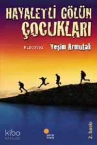 Hayaletli Gölün Çocukları - Kitapiks.com