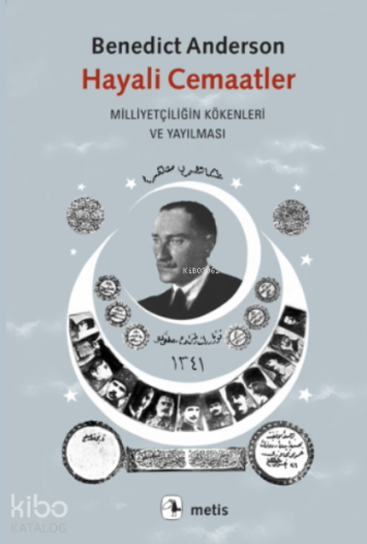 Hayali Cemaatler; Milliyetçiliğin Kökenleri ve Yayılması