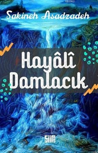 Hayali Damlacık - Kitapiks.com