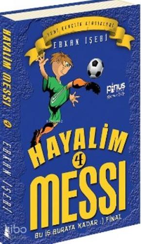 Hayalim Messi 4; Bu İş Buraya Kadar :) Final