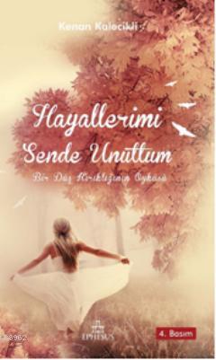 Hayallerimi Sende Unuttum - Kitapiks.com