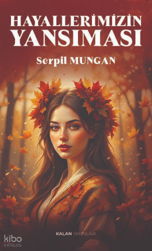 Hayallerimizin Yansıması