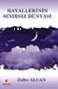 Hayallerinin Sınırsız Dünyası - Kitapiks.com