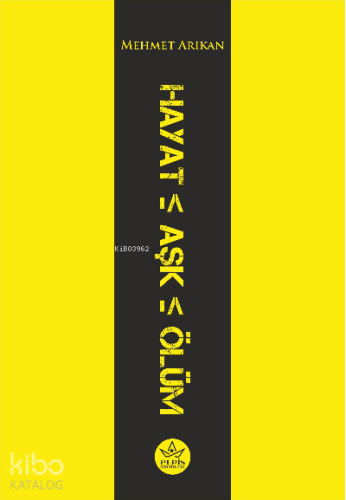 Hayat <_ Aşk <_ Ölüm