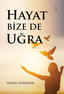Hayat Bize de Uğra - Kitapiks.com
