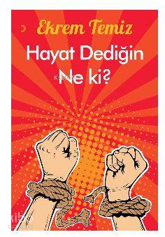 Hayat Dediğin Ne Ki?