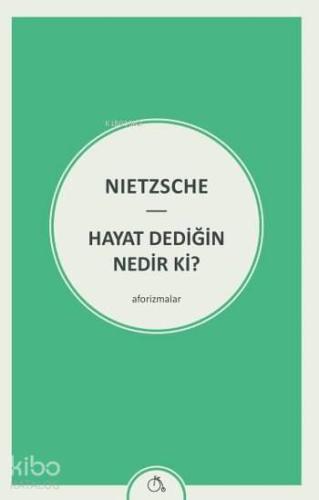 Hayat Dediğin Nedir ki?