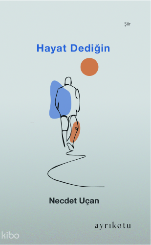 Hayat Dediğin