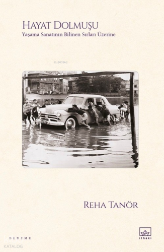 Hayat Dolmuşu – Yaşama Sanatının Bilinen Sırları Üzerine