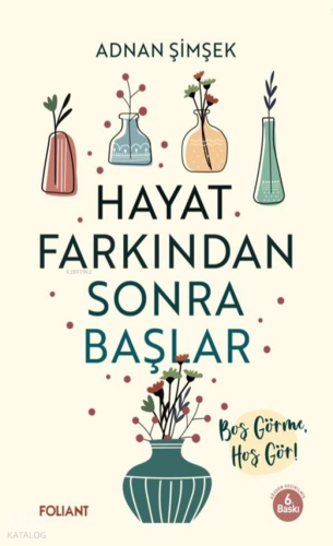 Hayat Farkından Sonra Başlar;Boş Görme, Hoş Gör!