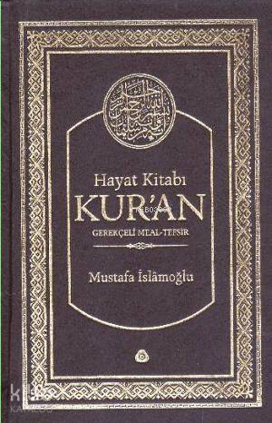 Hayat Kitabı Kuran Gerekçeli Meal Tefsir (Çanta Boy)
