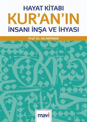 Hayat Kitabı Kur'an'ın İnsanı İnşa ve İhyası