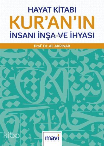Hayat Kitabı Kur'an'ın İnsanı İnşa ve İhyası