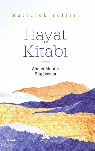 Hayat Kitabı;Mutluluk Yolları - Kitapiks.com