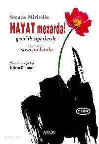 Hayat Mezarda!; Savaşın Kıtabı