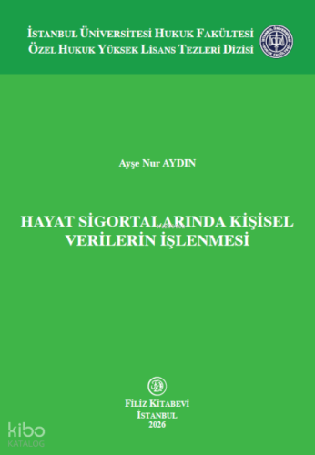 Hayat Sigortalarında Kişisel Verilerin İşlenmesi