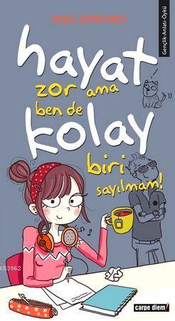 Hayat Zor Ama Ben de Kolay Biri Sayılmam - Kitapiks.com
