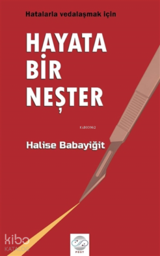 Hayata Bir Neşter Hatalarla Vedalaşmak İçin