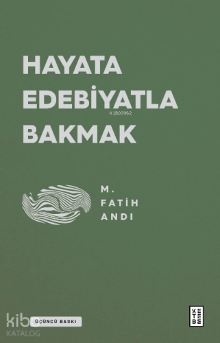 Hayata Edebiyatla Bakmak