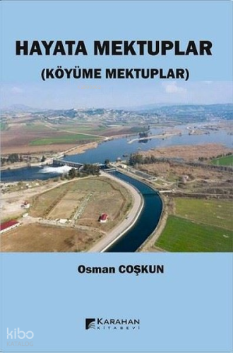 Hayata Mektuplar (Köyüme Mektuplar)