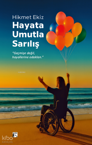 Hayata Umutla Sarılı