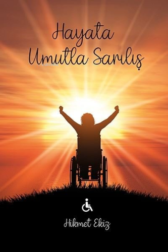 Hayata Umutla Sarılış - Kitapiks.com