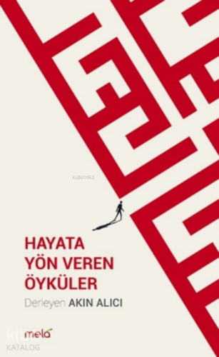 Hayata Yön Veren Öyküler