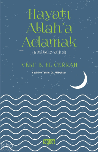 Hayatı Allah'a Adamak; Kitabüz Zühd