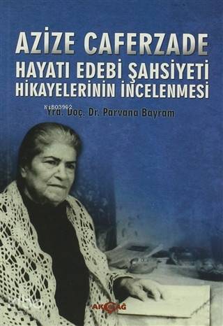 Hayatı Edebi Şahsiyeti; Hikayelerin İncelenmesi